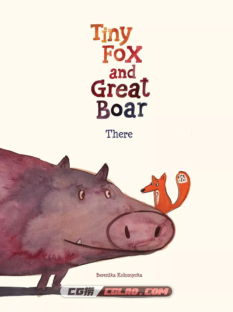 Tiny Fox and Great Boar：There 小狐狸与大野猪 全1册漫画 百度下载,Tiny Fox and Great Boar Book One- - There (2022) 001 副本.jpg
