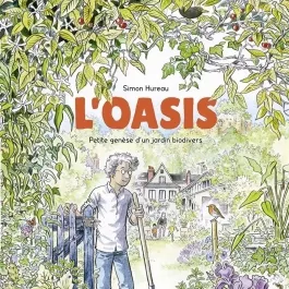 L'Oasis 绿洲 生物多样性花园的诞生小记 法漫全1册 百度下载
